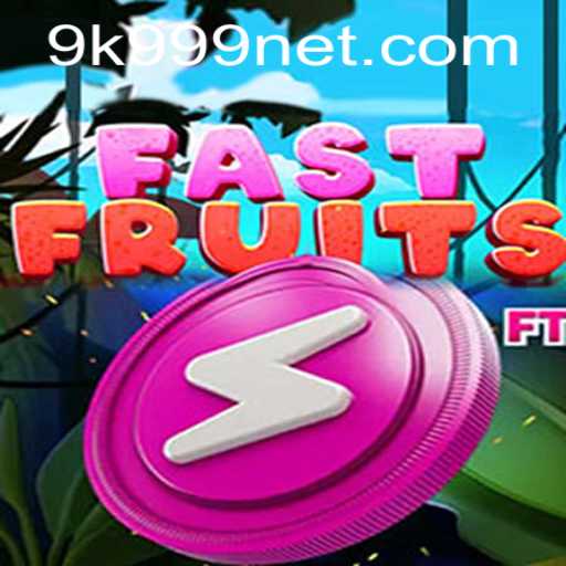 A Comprehensive Guide to FastFruits and 9k999 PH Login