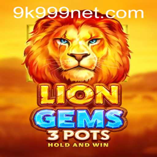 Exploring the Enchanting World of LionGems3pots and Unlocking the Mystery of 9k999 PH Login